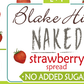 Naked Strawberry Spread - No Added Sugar