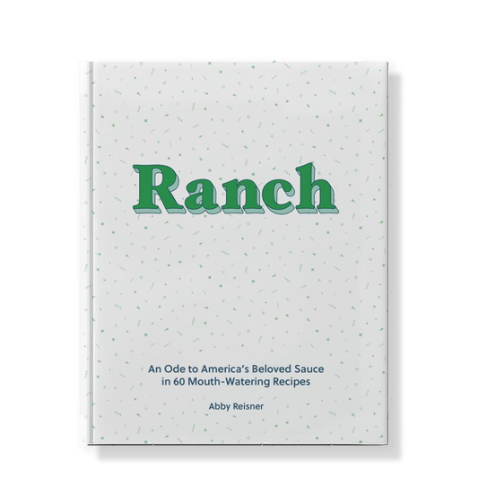 Ranch: An Ode to America's Beloved Sauce