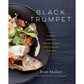 Black Trumpet: A Chef’s Journey Through Eight New England Seasons